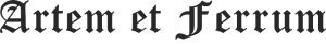 Artem et Ferrum
